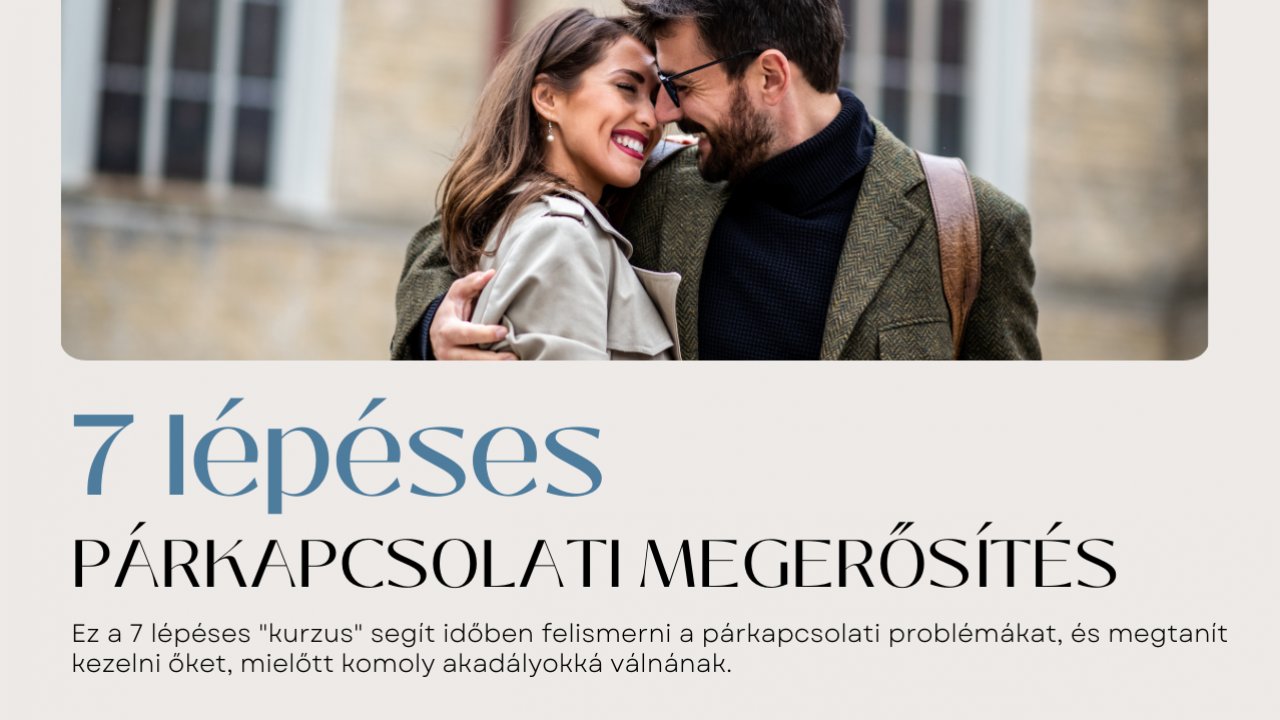 7 lépés a jobb párkapcsolatért